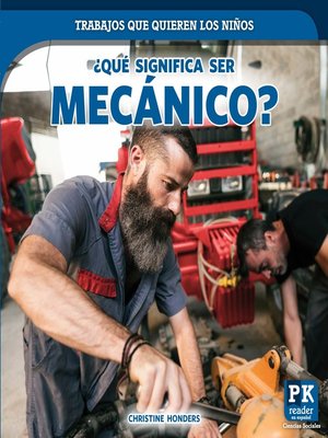 cover image of ¿Qué significa ser mecánico? (What's It Really Like to Be a Mechanic?)